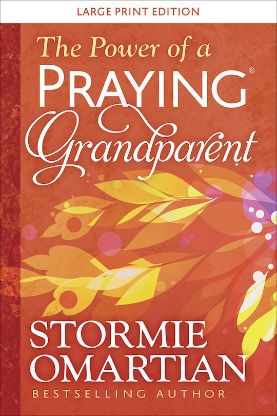 The Power Of A Praying Grandparent L/P PB - Stormie Omartian